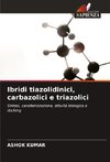 Ibridi tiazolidinici, carbazolici e triazolici