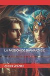 LA PASSION DE SHAHRAZADE