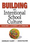 Elbot, C: Building an Intentional School Culture