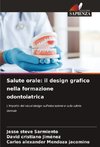 Salute orale: il design grafico nella formazione odontoiatrica