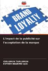L'impact de la publicité sur l'acceptation de la marque