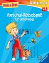 Spiel & Spaß - Vorschul-Rätselspaß für unterwegs