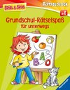 Spiel & Spaß - Grundschul-Rätselspaß für unterwegs