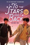 To the Stars and Back (A Graphic Novel) Volume 1