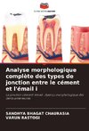 Analyse morphologique complète des types de jonction entre le cément et l'émail i