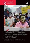 Routledge Handbook of Civil and Uncivil Society in Southeast Asia