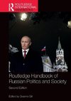 Routledge Handbook of Russian Politics and Society