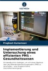 Implementierung und Untersuchung eines effizienten PMS - Gesundheitswesen