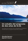 Un estudio del programa de dos años de B.Ed.