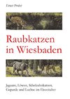 Raubkatzen in Wiesbaden