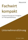 Fachwirt kompakt Unternehmensführung