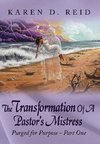 The Transformation Of A Pastor's Mistress