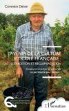 L'avenir de la culture viticole française : entre tradition et réglementation