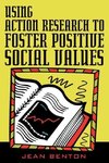 Using Action Research to Foster Positive Social Values