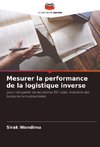 Mesurer la performance de la logistique inverse