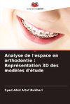 Analyse de l'espace en orthodontie : Représentation 3D des modèles d'étude