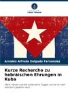 Kurze Recherche zu hebräischen Ehrungen in Kuba