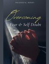 Overcoming Fear & Self Doubt
