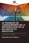 LE PARADOXE DE L'ENSEIGNEMENT DE LA MÉTHODOLOGIE DE LA RECHERCHE EN ÉDUCATION