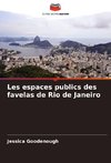 Les espaces publics des favelas de Rio de Janeiro