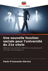Une nouvelle fonction sociale pour l'université du 21e siècle