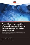 Accroître le potentiel d'investissement sur la base d'un partenariat public-privé