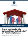 Trend und regionale Unterschiede beim Bedarf an Familienplanung