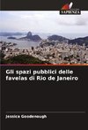 Gli spazi pubblici delle favelas di Rio de Janeiro
