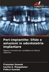 Peri-implantite: Sfide e soluzioni in odontoiatria implantare