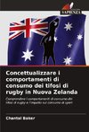 Concettualizzare i comportamenti di consumo dei tifosi di rugby in Nuova Zelanda