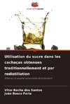 Utilisation du sucre dans les cachaças obtenues traditionnellement et par redistillation