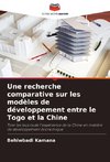 Une recherche comparative sur les modèles de développement entre le Togo et la Chine