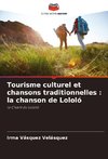 Tourisme culturel et chansons traditionnelles : la chanson de Lololó