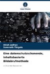 Eine datenschutzschonende, inhaltsbasierte Bildabrufmethode
