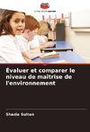 Évaluer et comparer le niveau de maîtrise de l'environnement