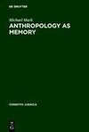 Anthropology as Memory