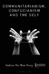 Communitarianism, Confucianism and the Self