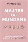 Master the Mundane