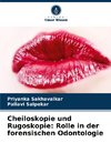 Cheiloskopie und Rugoskopie: Rolle in der forensischen Odontologie