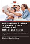 Perception des étudiants de premier cycle sur l'adoption des technologies mobiles