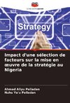 Impact d'une sélection de facteurs sur la mise en ¿uvre de la stratégie au Nigeria