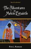 The Adventures Of Melvin Entwistle