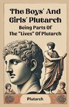 The Boys' And Girls' Plutarch Being Parts Of The 