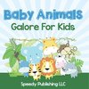 Baby Animals Galore For Kids