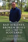 Bad Airlines, Broken Buses and a Trip to Scotland