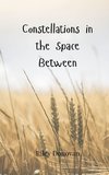 Constellations in the Space Between