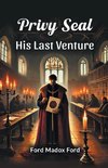 Privy Seal His Last Venture