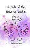 Threads of the Universe Within
