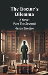 The Doctor's Dilemma A Novel Part The Second