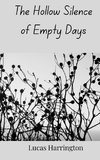 The Hollow Silence of Empty Days
